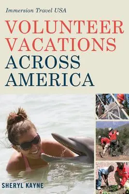 Wakacje z wolontariuszami w Ameryce: Immersion Travel USA - Volunteer Vacations Across America: Immersion Travel USA