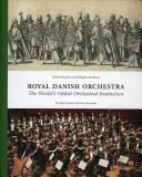 Królewska Duńska Orkiestra: Najstarsza instytucja orkiestrowa na świecie - Royal Danish Orchestra: The World's Oldest Orchestral Institution