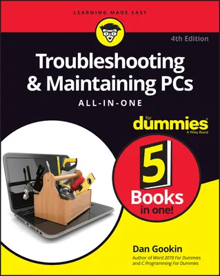 Rozwiązywanie problemów i konserwacja komputerów PC - wszystko dla opornych - Troubleshooting & Maintaining PCs All-In-One for Dummies