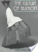 Kultura mody: Nowa historia modnego ubioru - The culture of fashion: A new history of fashionable dress