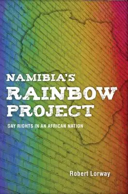 Namibia's Rainbow Project: Prawa gejów w afrykańskim kraju - Namibia's Rainbow Project: Gay Rights in an African Nation