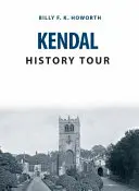 Wycieczka historyczna po Kendal - Kendal History Tour