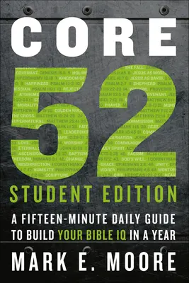 Core 52 Student Edition: Piętnastominutowy codzienny przewodnik, jak zbudować swoje biblijne IQ w rok - Core 52 Student Edition: A Fifteen-Minute Daily Guide to Build Your Bible IQ in a Year