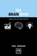 The Brain Book: Jak myśleć i pracować mądrzej - The Brain Book: How to Think and Work Smarter