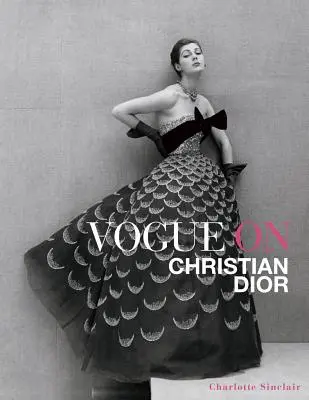 Vogue o Christianie Diorze - Vogue on Christian Dior