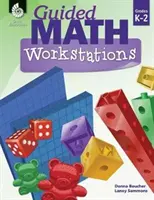 Stanowiska pracy z matematyką z przewodnikiem dla klas K-2 - Guided Math Workstations Grades K-2