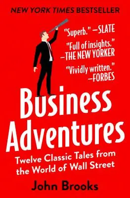 Przygody w biznesie: Dwanaście klasycznych opowieści ze świata Wall Street - Business Adventures: Twelve Classic Tales from the World of Wall Street