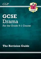 Przewodnik po powtórkach z dramatu GCSE dla klasy 9-1 - Grade 9-1 GCSE Drama Revision Guide