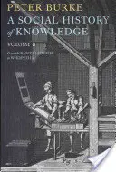 Społeczna historia wiedzy II: od encyklopedii do Wikipedii - A Social History of Knowledge II: From the Encyclopaedia to Wikipedia