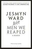 Mężczyźni, których zebraliśmy - Pamiętnik - Men We Reaped - A Memoir