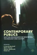 Współczesna publiczność: Przesuwanie granic w nowych mediach, technologii i kulturze - Contemporary Publics: Shifting Boundaries in New Media, Technology and Culture
