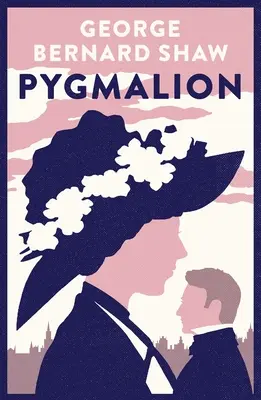 Pigmalion: Wersja z 1941 roku z wariantami z wydania z 1916 roku - Pygmalion: 1941 Version with Variants from the 1916 Edition