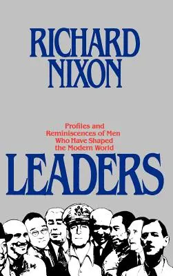 Liderzy: Sylwetki i wspomnienia ludzi, którzy ukształtowali współczesny świat - Leaders: Profiles and Reminiscences of Men Who Have Shaped the Modern World