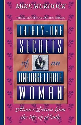 Trzydzieści jeden sekretów niezapomnianej kobiety - Thirty-One Secrets of an Unforgettable Woman