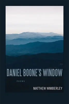 Okno Daniela Boone'a: Wiersze - Daniel Boone's Window: Poems