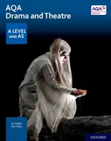 AQA Drama and Theatre: A Level i AS - AQA Drama and Theatre: A Level and AS