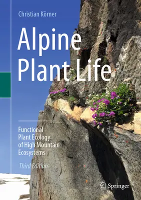 Alpine Plant Life: Funkcjonalna ekologia roślin ekosystemów wysokogórskich