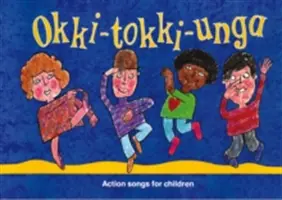 Okki-Tokki-Unga: Piosenki akcji dla dzieci - Okki-Tokki-Unga: Action Songs for Children