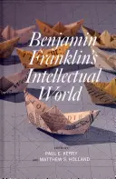 Intelektualny świat Benjamina Franklina - Benjamin Franklin's Intellectual World