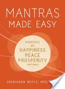 Mantry stają się łatwe: Mantry dla szczęścia, spokoju, dobrobytu i nie tylko - Mantras Made Easy: Mantras for Happiness, Peace, Prosperity, and More