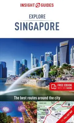 Insight Guides Explore Singapore (Przewodnik turystyczny z darmowym ebookiem) - Insight Guides Explore Singapore (Travel Guide with Free Ebook)