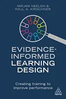Projektowanie nauczania oparte na dowodach: Tworzenie szkoleń poprawiających wydajność - Evidence-Informed Learning Design: Creating Training to Improve Performance