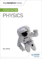 Moje notatki powtórkowe: CCEA GCSE Physics - My Revision Notes: CCEA GCSE Physics