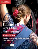 Maana Teacher's Resource with Cambridge Elevate: Hiszpański B dla matury Ib - Maana Teacher's Resource with Cambridge Elevate: Spanish B for the Ib Diploma