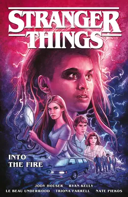 Stranger Things: W ogień (powieść graficzna) - Stranger Things: Into the Fire (Graphic Novel)