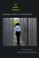 Trójkąt moralny: Niemcy, Izraelczycy, Palestyńczycy - The Moral Triangle: Germans, Israelis, Palestinians