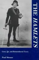 The Hamlets: Wskazówki, pytania i zapamiętane teksty - The Hamlets: Cues, Qs, and Remembered Texts