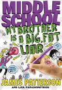 Gimnazjum: Mój brat jest wielkim, grubym kłamcą - Middle School: My Brother Is a Big, Fat Liar