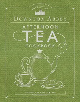 Oficjalna książka kucharska Downton Abbey Afternoon Tea: Teatime Drinks, Scones, Savories & Sweets - The Official Downton Abbey Afternoon Tea Cookbook: Teatime Drinks, Scones, Savories & Sweets