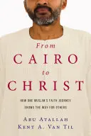 Od Kairu do Chrystusa: Jak podróż wiary jednego muzułmanina wskazuje drogę innym - From Cairo to Christ: How One Muslim's Faith Journey Shows the Way for Others