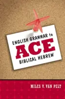 Gramatyka angielska do biblijnego języka hebrajskiego - English Grammar to Ace Biblical Hebrew