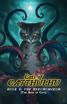 Cats of Catthulhu Book I: Nekonomikon - Cats of Catthulhu Book I: The Nekonomikon