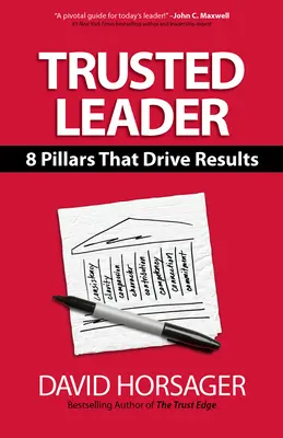 Zaufany lider: 8 filarów, które napędzają wyniki - Trusted Leader: 8 Pillars That Drive Results