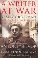 Pisarz na wojnie - Wasilij Grossman z Armią Czerwoną 1941-1945 - Writer At War - Vasily Grossman with the Red Army 1941-1945