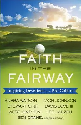 Faith in the Fairway: Inspirujące nabożeństwa od profesjonalnych golfistów - Faith in the Fairway: Inspiring Devotions from Pro Golfers