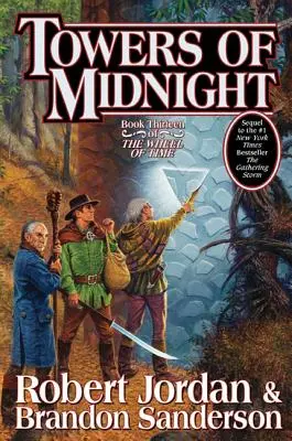 Wieże północy: Księga trzynasta „Koła czasu - Towers of Midnight: Book Thirteen of the Wheel of Time