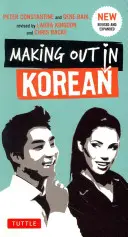 Making Out in Korean: Rozmówki po koreańsku - Making Out in Korean: A Korean Language Phrase Book