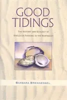 Dobre wieści: Historia i ekologia hodowli skorupiaków na północnym wschodzie - Good Tidings: The History and Ecology of Shellfish Farming in the Northeast