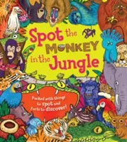 Wypatrz małpę w dżungli - mnóstwo rzeczy do wypatrzenia i faktów do odkrycia! - Spot the Monkey in the Jungle - Packed with things to spot and facts to discover!