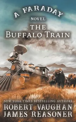 The Buffalo Train: Powieść Faradaya - The Buffalo Train: A Faraday Novel