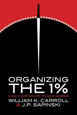 Organizowanie 1%: Jak działa władza korporacji - Organizing the 1%: How Corporate Power Works