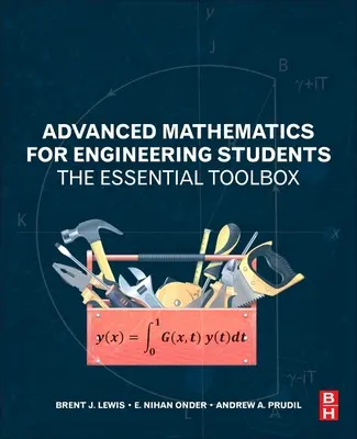 Zaawansowana matematyka dla studentów inżynierii: Niezbędny zestaw narzędzi - Advanced Mathematics for Engineering Students: The Essential Toolbox