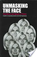 Demaskowanie twarzy: Przewodnik po rozpoznawaniu emocji na podstawie wyrazu twarzy - Unmasking the Face: A Guide to Recognizing Emotions from Facial Expressions