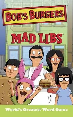 Bob's Burgers Mad Libs