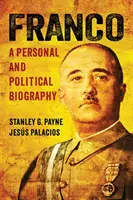 Franco: Biografia osobista i polityczna - Franco: A Personal and Political Biography