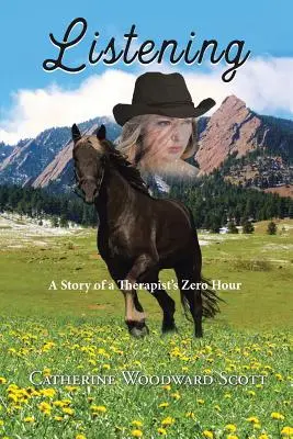 Słuchanie: Opowieść o godzinie zero terapeuty - Listening: A Story of a Therapist's Zero Hour